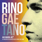 Vinile Ahi Maria 40th. La raccolta definitiva di Rino Gaetano Rino Gaetano