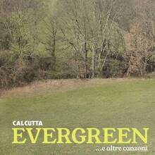 CD Evergreen... e altre canzoni Calcutta