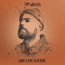 CD What a Time to Be Alive (Deluxe Edition) Tom Walker