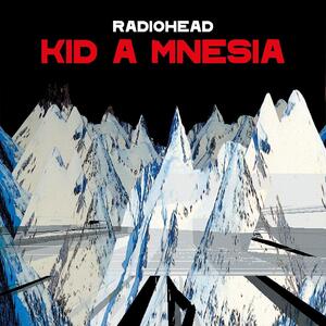 Vinile Kid A Mnesia Radiohead