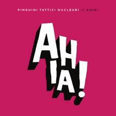 CD Ahia! Pinguini Tattici Nucleari