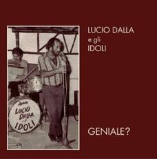 Vinile Geniale (New Edition with Bonus Tracks) Lucio Dalla Idoli