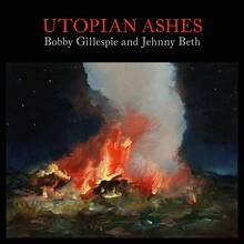 Vinile Utopian Ashes Jehnny Beth Bobby Gillespie