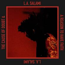 CD The Cause of Doubt & a Reason to Have Faith L.A. Salami