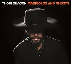 CD Marigolds & Ghosts Thom Chacon