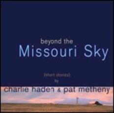 CD Beyond the Missouri Sky Charlie Haden Pat Metheny