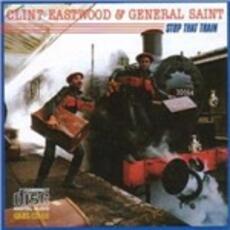 CD Stop That Train Clint Eastwood General Saint
