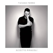 CD Accetto miracoli Tiziano Ferro