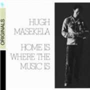 CD Home Is Where Music Is Hugh Masekela