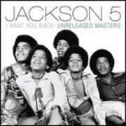 CD I Want You Back! Unreleased Masters Jackson 5