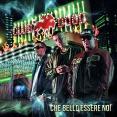 CD Che bello essere noi Club Dogo