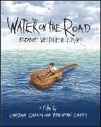 Film Eddie Vedder. Water on the Road Brendan Canty Christoph Green