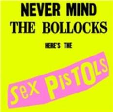 Vinile Never Mind the Bollocks Sex Pistols
