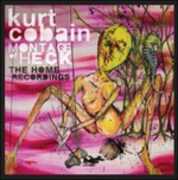 CD Montage of Heck. The Home Recordings (Colonna sonora) Kurt Cobain