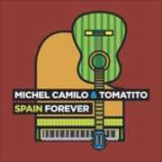 CD Spain Forever Michel Camilo Tomatito