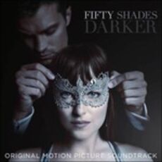 CD Cinquanta sfumature di nero (Fifty Shades Darker) (Colonna Sonora)