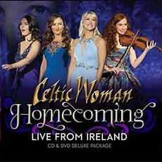 CD Homecoming. Live from Ireland (Deluxe Edition) Celtic Woman
