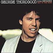 Vinile Bad to the Bone George Thorogood