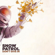 Vinile Don't Give in (Limited Edition) Snow Patrol