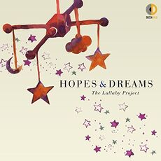 CD Hopes & Dreams. The Lullaby Project