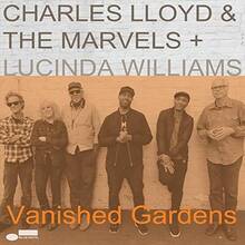 CD Vanished Gardens Lucinda Williams Charles Lloyd Marvels