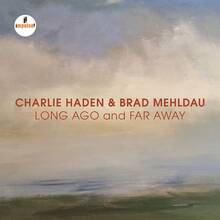 CD Long Ago and Far Away Charlie Haden Brad Mehldau