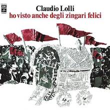 Vinile Ho visto anche degli zingari felici Claudio Lolli