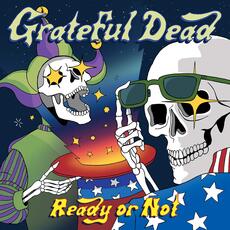 Vinile Ready or Not Grateful Dead