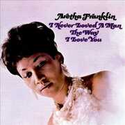 Vinile I Never Loved a Man the Way I Love You Aretha Franklin