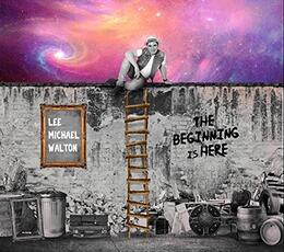 CD The Beginning Is Here Lee Michael Walton