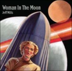 CD Woman in the Moon (Colonna sonora) Jeff Mills