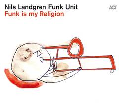 CD Funk Is My Religion Nils Landgren