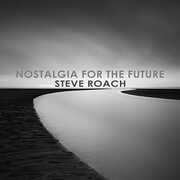 CD Nostalgia for the Future Steve Roach