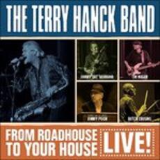 CD From Roadhouse to Your House Live Terry Hanck