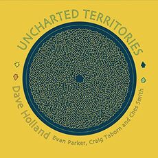 CD Uncharted Territories Dave Holland Evan Parker