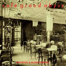 CD Café Grand Abyss Alvin Curran Jon Rose
