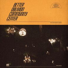 CD Better Oblivion Community Center Better Oblivion Community Center