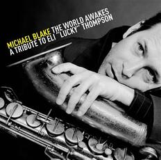 CD The World Awakes Michael Blake