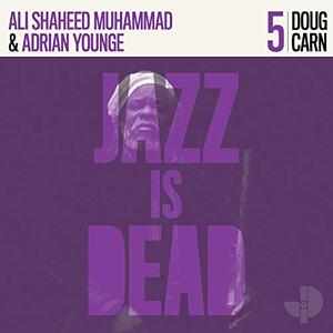 CD Jazz Is Dead 005 Adrian Younge Doug Carn Ali Shaheed Muhammad