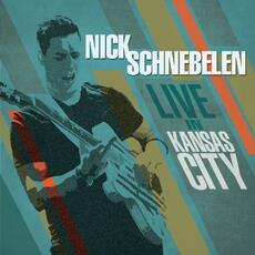 CD Live in Kansas City Nick Schnebelen