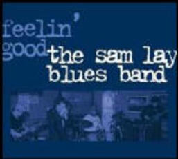 CD Feelin' Good Sam Lay (Blues Band)