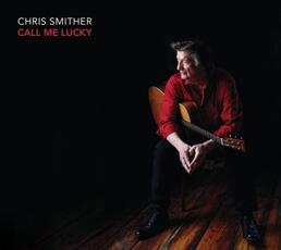 CD Call Me Lucky Chris Smither