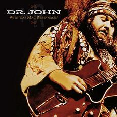CD Who Was Mac Rebennack? Dr. John