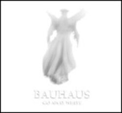 CD Go Away White Bauhaus