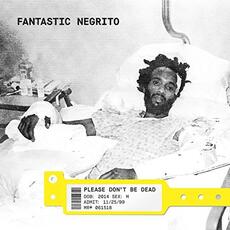 CD Please Don't Be Dead Fantastic Negrito