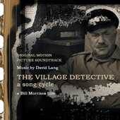 CD The Village Detective. A Song Cycle (Colonna Sonora) David Lang