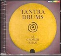 CD Tantra Drums Al Gromer Khan
