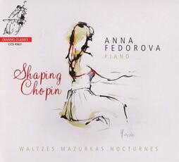 CD Shaping Chopin Frederic Chopin Anna Fedorova
