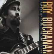 CD Sweet Dreams: The Anthology Roy Buchanan