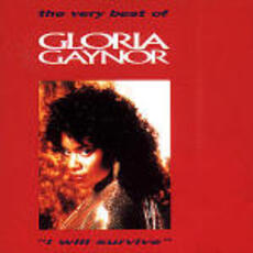 CD I Will Survive. The Very Best of Gloria Gaynor Gloria Gaynor